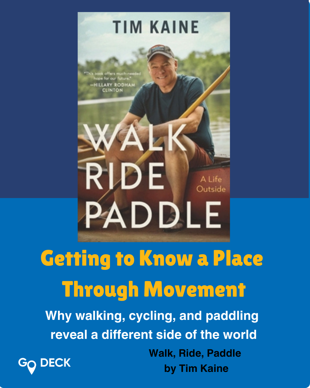 Getting to Know a Place Through Movement: A Book Review of Walk, Ride, Paddle